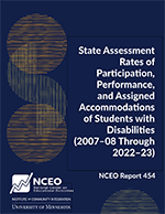State Assessment Rates of Participation, Performance, and Assigned Accommodations of Students with Disabilities (2007–08 Through 2022–23) (NCEO Report 454)